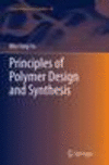 Principles of Polymer Design and Synthesis Softcover reprint of the original 1st ed. 2013(Lecture Notes in Chemistry Vol.82) P x