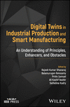 Digital Twins in Industrial Production and Smart M anufacturing:An Understanding of Principles, Enha ncers, and Obstacles '24