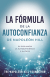 La F　rmula de la Autoconfianza de Napole　n Hill (Napoleon Hill's Self-Confidence Formula): Su Gu　a Hacia La Autosuficiencia Y El