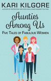 Aunties Among Us: Five Tales of Fabulous Women P 114 p. 21