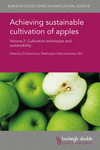 Achieving Sustainable Cultivation of Apples Volume 2: Cultivation Techniques and Sustainability(Burleigh Dodds Series in Agricul