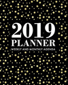 2019 Planner Weekly and Monthly Agenda: Gold Polka Dots with Black Background, 12 Month Dated from January 2019 Through December