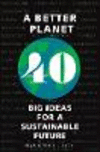 A Better Planet:Forty Big Ideas for a Sustainable Future '19