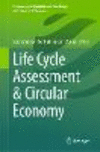 Life Cycle Assessment & Circular Economy 1st ed. 2023(Environmental Footprints and Eco-design of Products and Processes) H 23