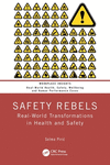 Safety Rebels: Real-World Transformations in Health and Safety(Workplace Insights) P 112 p. 24