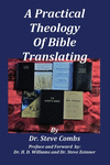 A Practical Theology of Bible Translating: What Does the Bible Teach About Bible Translating for All Nations(Translating 1) P 38