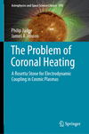 The Problem of Coronal Heating 2024th ed.(Astrophysics and Space Science Library Vol.470) H 24