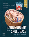 Radiosurgery of the Skull Base:A Case-Based Approach '23