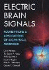 Electric Brain Signals:Foundations and Applications of Biophysical Modeling '24