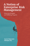 A Notion of Enterprise Risk Management:Enhancing Strategies and Wellbeing Programs '24