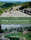 Geology and Landscape Evolution:General Principles Applied to the United States, 3rd ed. '24