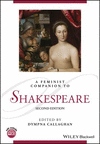 A Feminist Companion to Shakespeare 2nd ed.(Blackwell Companions to Literature and Culture) paper 608 p. 24