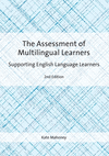 The Assessment of Multilingual Learners:Supporting English Language Learners, 2nd ed.