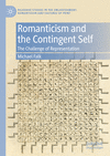 Romanticism and the Contingent Self (Palgrave Studies in the Enlightenment, Romanticism and Cultures of Print)