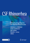 CSF Rhinorrhea:Pathophysiology, Diagnosis and Skull Base Reconstruction '23