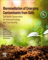 Bioremediation of Emerging Contaminants from Soils:Soil Health Conservation for Improved Ecology and Food Security '24