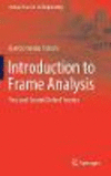 Introduction to Frame Analysis:First and Second Order Theories (Springer Tracts in Civil Engineering) '19
