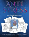 Adult Coloring Books (Anti Stress): This Book Has 36 Coloring Sheets That Can Be Used to Color In, Frame, And/Or Meditate Over: