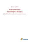 Formenlehre der franz　sischen Sprache: 2. Band - Der Formenbau des franz　sischen Nomens P 352 p. 23