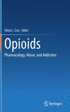 Opioids:Pharmacology, Abuse, and Addiction '22