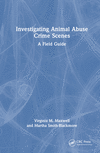 Investigating Animal Abuse Crime Scenes:A Field Guide '23