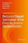 Permanent Magnet Synchronous Motor Drives for Gearless Traction Elevators paper X, 181 p. 23