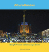 #Euromaidan: Rising for Freedom and Democracy in Ukraine H 140 p. 14