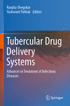 Tubercular Drug Delivery Systems:Advances in Treatment of Infectious Diseases '23