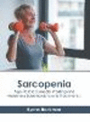 Sarcopenia: Age-Related Muscle Wasting and Weakness (Mechanisms and Treatments) H 238 p. 23