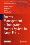 Energy Management of Integrated Energy System in Large Ports 1st ed. 2023(Springer Series on Naval Architecture, Marine Engineer