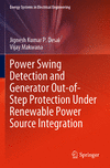 Power Swing Detection and Generator Out-of-Step Protection Under Renewable Power Source Integration '24