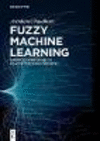 Fuzzy Machine Learning:Advanced Approaches to Solve Optimization Problems '19