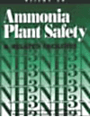 (Ammonia Plant Safety and Related Facilities　Vol. 36)　paper　330 p.