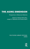 The Aging Dimension: Perspectives in Behavioral Medicine(Routledge Library Editions: Aging) H 202 p. 24