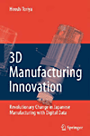 3d Manufacturing Innovation:Revolutionary Change in Japanese Manufacturing with Digital Data '08