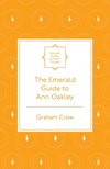The Emerald Guide to Ann Oakley (Emerald Guides to Social Thought) '24