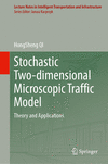 Stochastic Two-dimensional Microscopic Traffic Model 2024th ed.(Lecture Notes in Intelligent Transportation and Infrastructure)