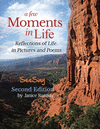 A Few Moments in Life: Reflections of Life in Pictures and Poems: Second Edition P 48 p. 20
