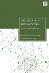 Decolonizing Social Work: From Theory to Transformative Practice H 224 p. 24