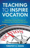 Teaching to Inspire Vocation: Restoring a Critical Element of Professional and Technical Education P 228 p. 23