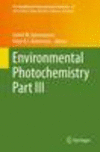 Environmental Photochemistry Part III 2015th ed.(The Handbook of Environmental Chemistry Vol.35) H XIV, 346 p. 149 illus., 70 il