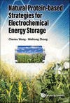 Natural Protein-Based Strategies for Electrochemical Energy Storage H 300 p.