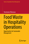 Food Waste in Hospitality Operations:Opportunities for Sustainable Management (Tourism, Hospitality & Event Management) '22