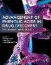Advancement of Phenolic Acids in Drug Discovery:Fundamentals and Applications '24