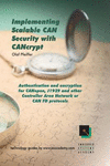 Implementing Scalable CAN Security with CANcrypt: Authentication and encryption for CANopen, J1939 and other Controller Area Net