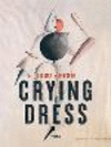 Crying Dress: Poems P 112 p. 24