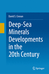Deep-Sea Minerals Developments in the 20th Century 2024th ed. H 24