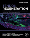 Tendon Regeneration:Understanding Tissue Physiology and Development to Engineer Functional Substitutes, 2nd ed. '24
