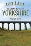 15 Great Walks in Yorkshire(15 Great Walks) P 160 p. 18