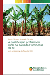 A qualifica　　o profissional rural na Baixada Fluminense do RJ P 64 p. 19